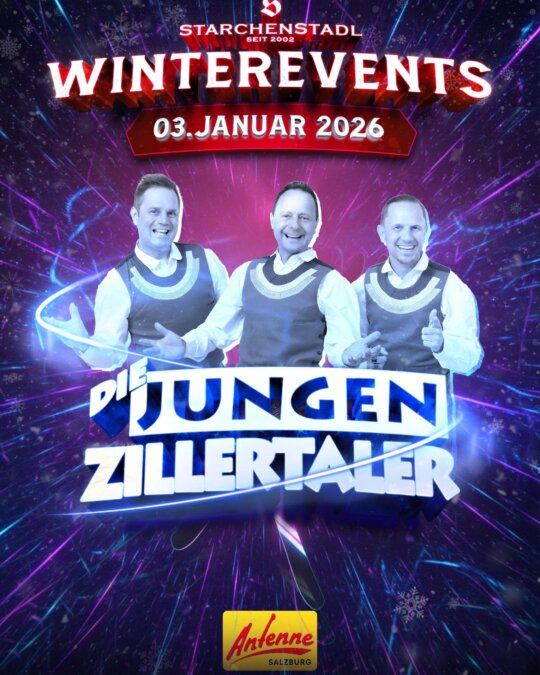 Die Jungen Zillertaler im Starchen Stadl – powered by Antenne Salzburg